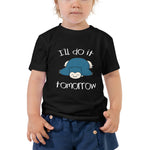 I'll Do It Tomorrow Snorlax Toddler Short Sleeve Tee - Geeks Pride
