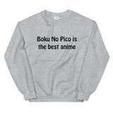 Boku No Pico Is The best anime Black ink Unisex Sweatshirt