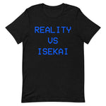 Reality Vs Isekai Short-Sleeve Unisex T-Shirt - Geeks Pride