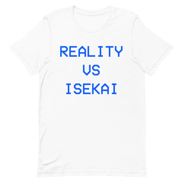 Reality Vs Isekai Short-Sleeve Unisex T-Shirt - Geeks Pride