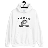 Tacos Are Everything Unisex Hoodie - Geeks Pride