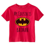 My Cousin Is Batman Toddler T-shirt Tee