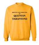 Written and Directed By Quentin Tarantino Unisex Sweatshirt